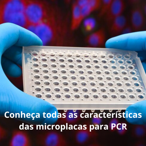 Conheça todas as características das microplacas para PCR